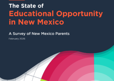 The State of Educational Opportunity in New Mexico: A Survey of New Mexico Parents, 2nd Edition